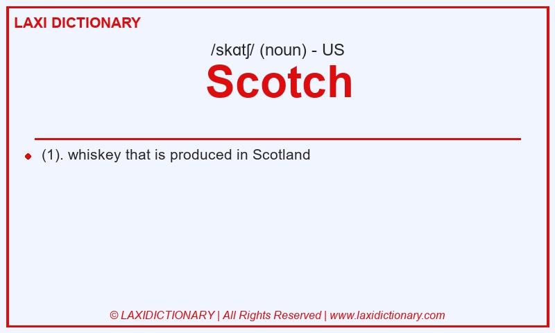 Definition Scotch in American English