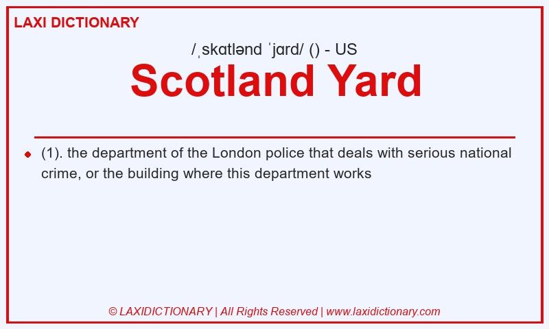 Definition Scotland Yard in American English