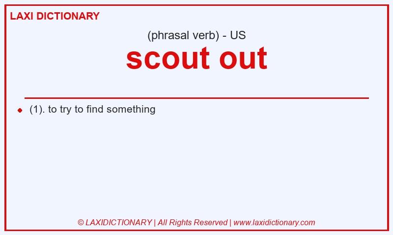 Definition scout out in American English