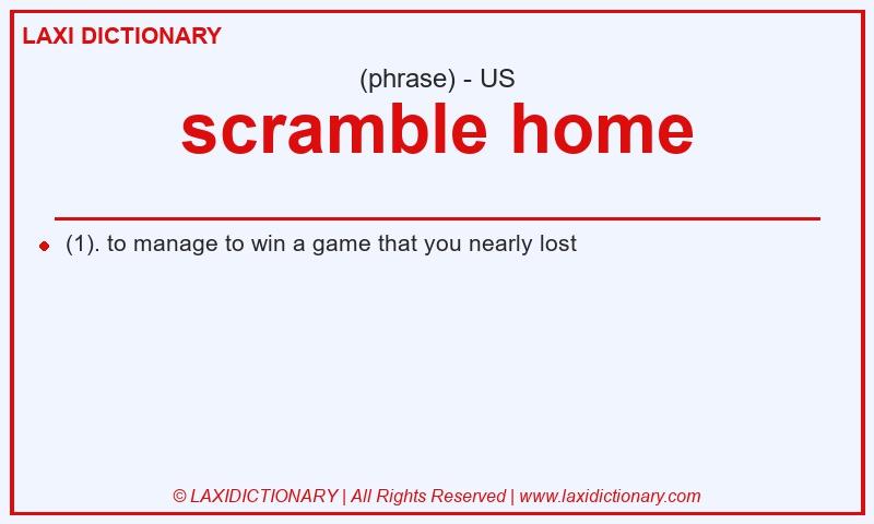 Definition scramble home in American English