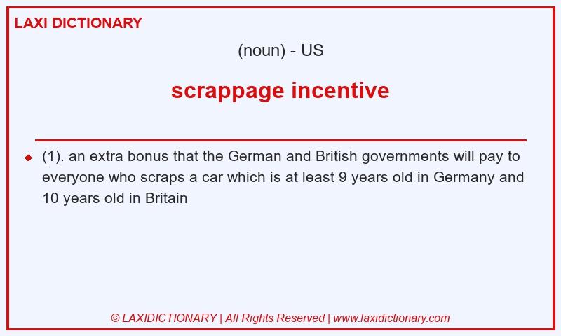 Definition scrappage incentive in American English