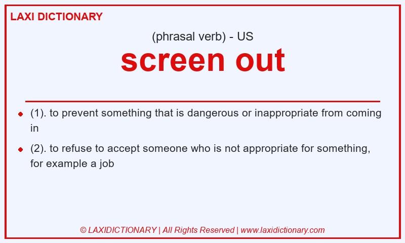 Definition screen out in American English