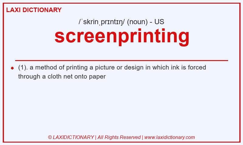 Definition screenprinting in American English