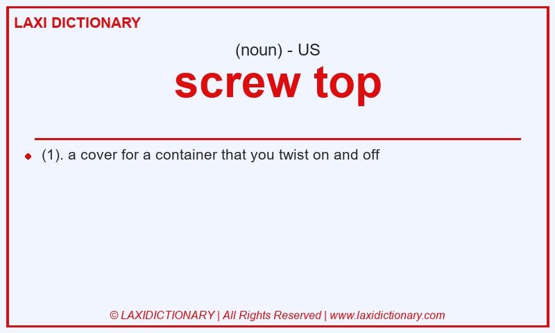 Definition screw top in American English