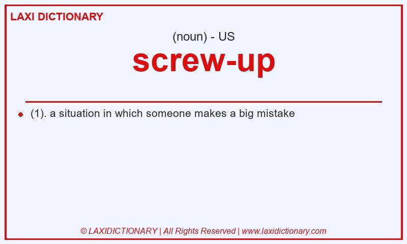 Definition screw-up in American English
