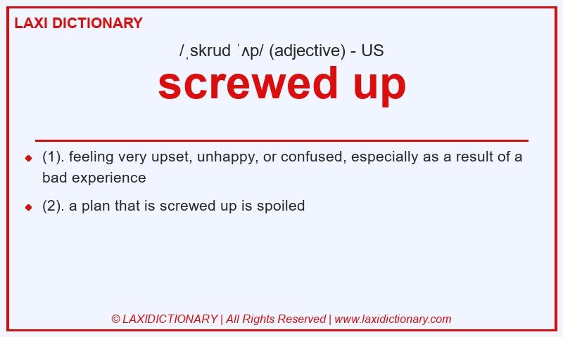 Definition screwed up in American English