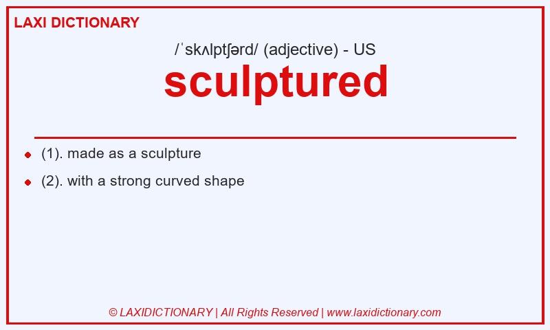 Definition sculptured in American English