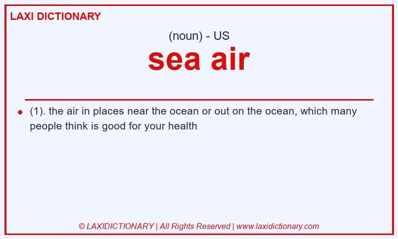 Definition sea air in American English