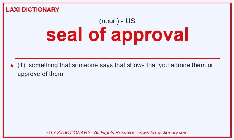 Definition seal of approval in American English