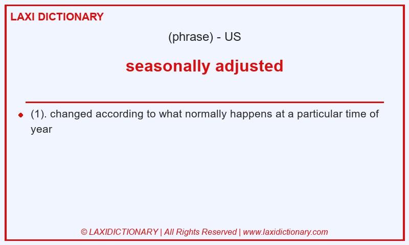 Definition seasonally adjusted in American English