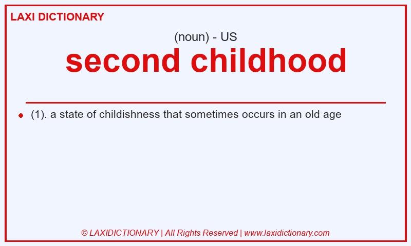 Definition second childhood in American English