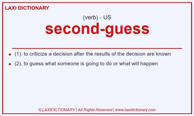 Definition second-guess in American English