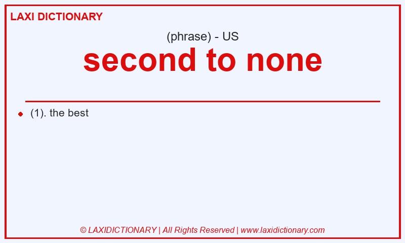 Definition second to none in American English