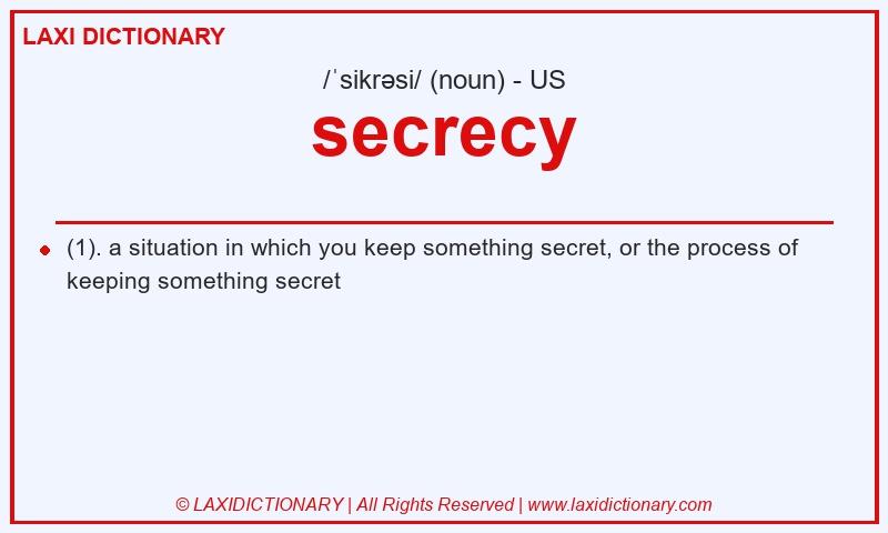 Definition secrecy in American English