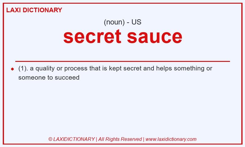 Definition secret sauce in American English