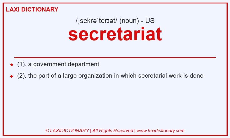 Definition secretariat in American English