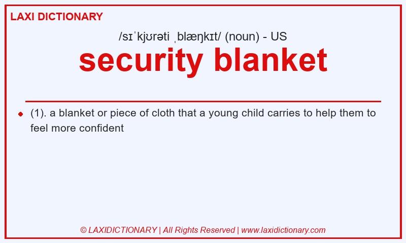 Definition security blanket in American English