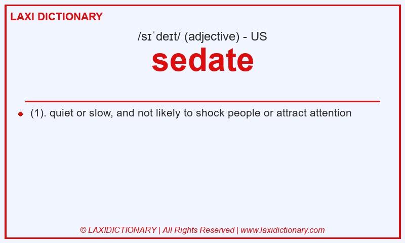 Definition sedate in American English