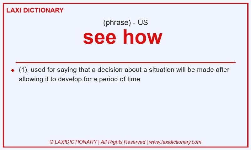Definition see how  in American English