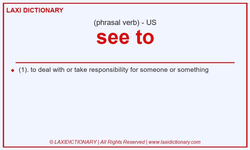 Definition see to in American English
