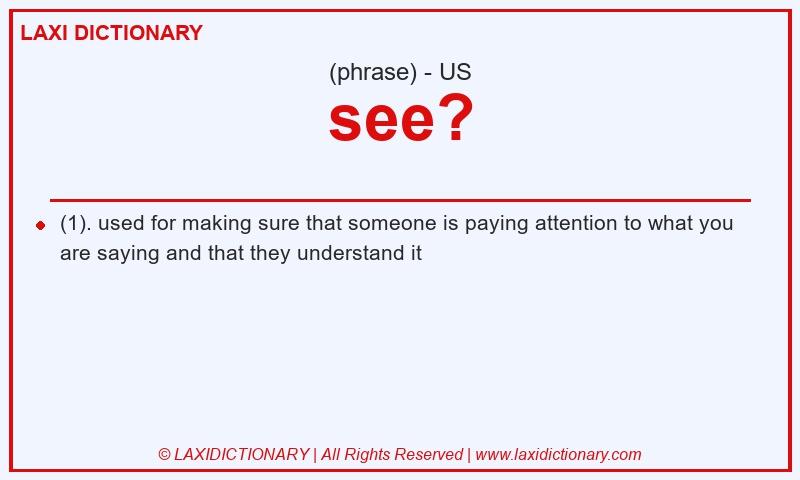 Definition see? in American English
