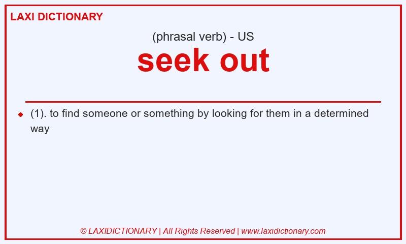 Definition seek out in American English