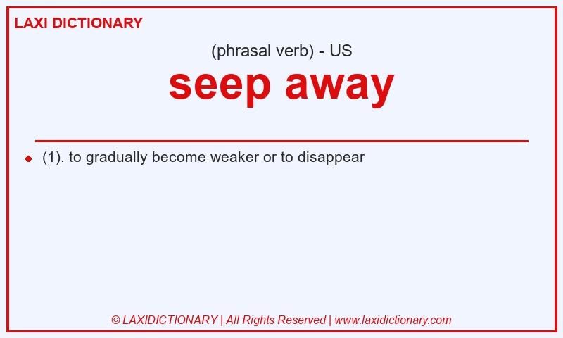 Definition seep away in American English