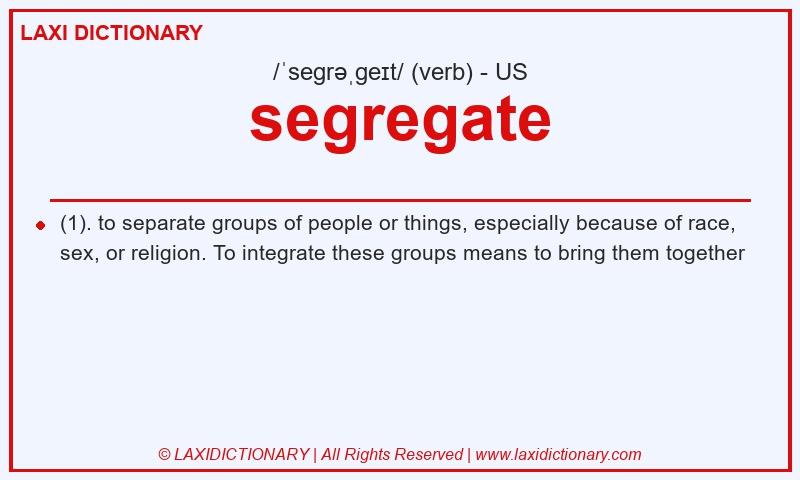 Definition segregate in American English