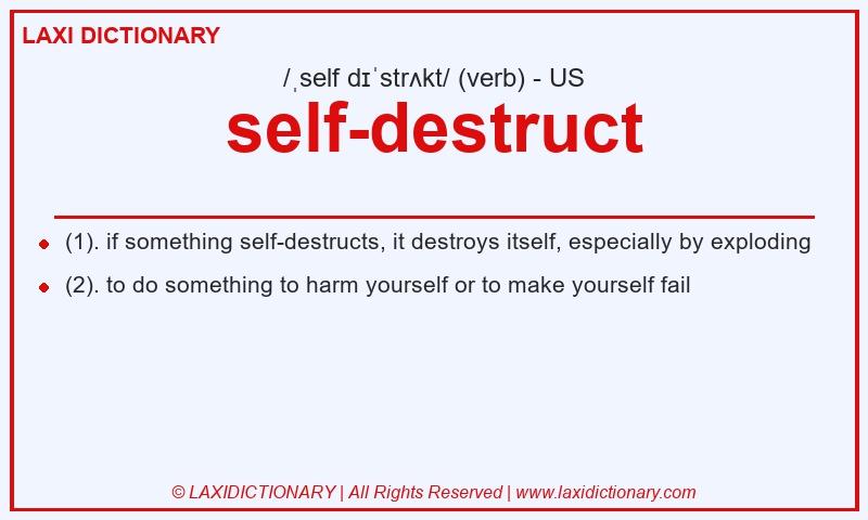 Definition self-destruct in American English