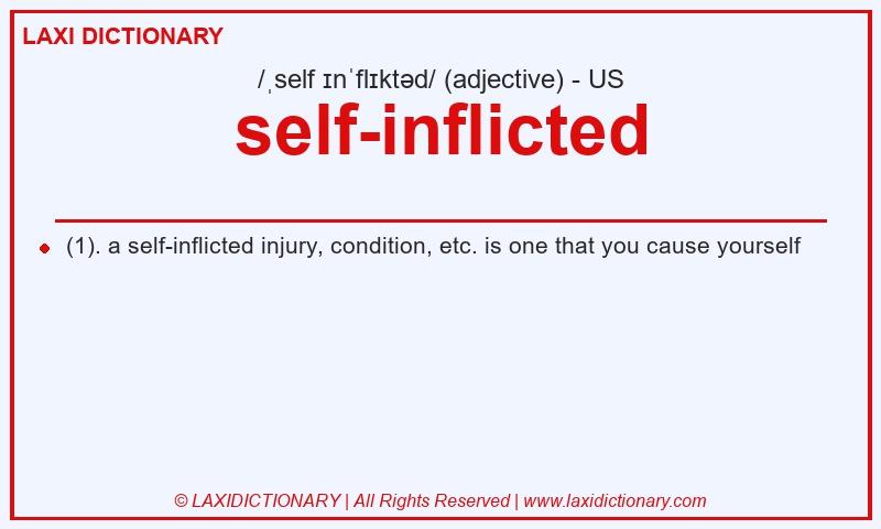 Definition self-inflicted in American English