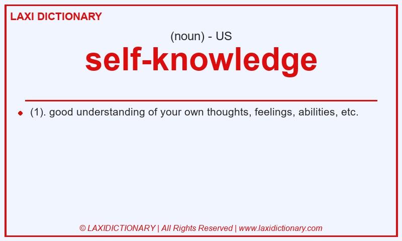 Definition self-knowledge in American English