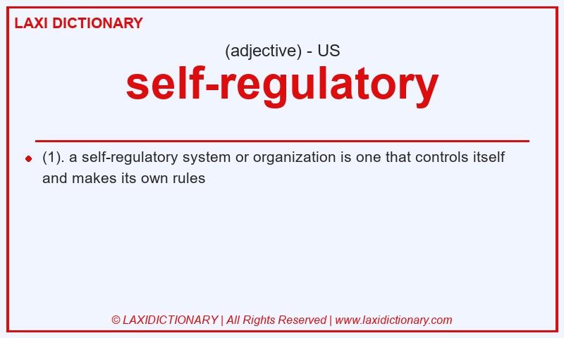 Definition self-regulatory in American English