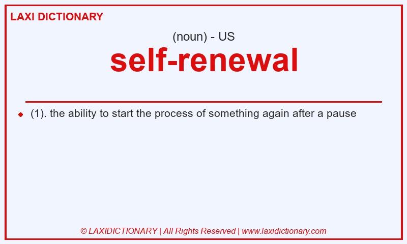 Definition self-renewal in American English