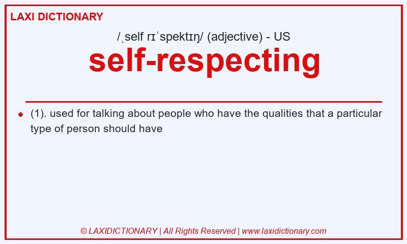 Definition self-respecting in American English
