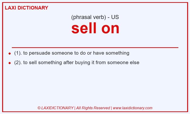 Definition sell on in American English
