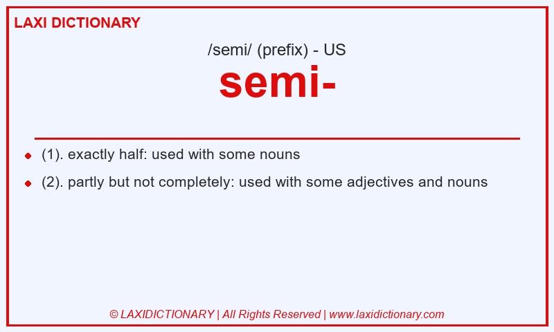 Definition semi- in American English