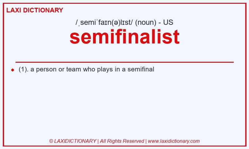 Definition semifinalist in American English