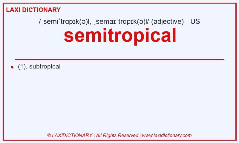 Definition semitropical in American English