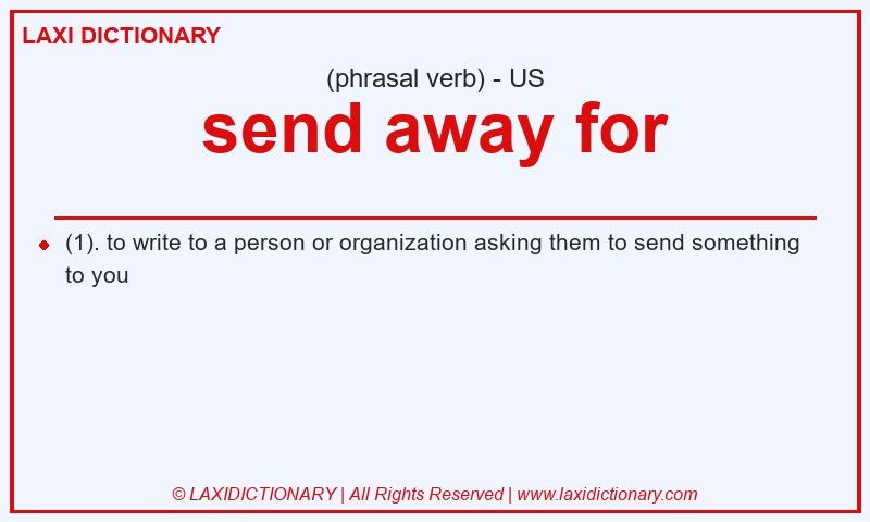 Definition send away for in American English