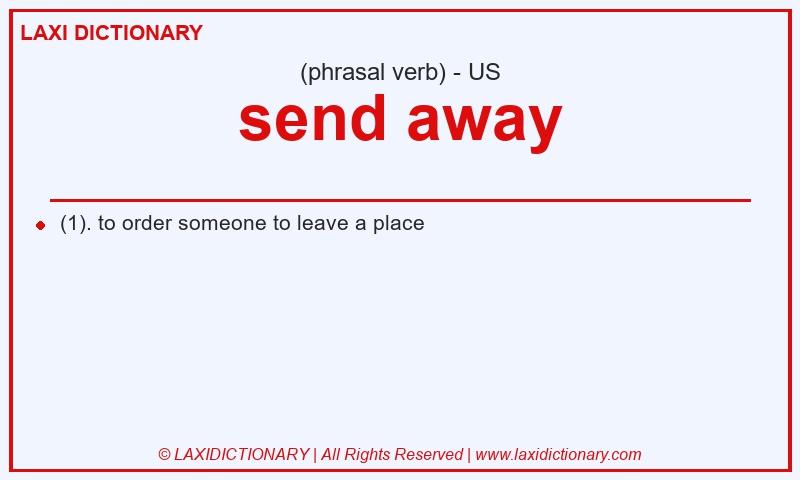 Definition send away in American English