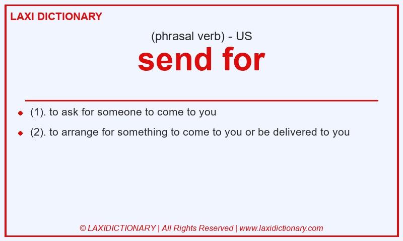 Definition send for in American English