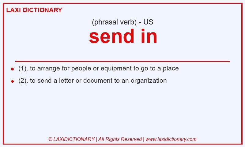 Definition send in in American English