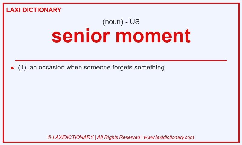 Definition senior moment in American English