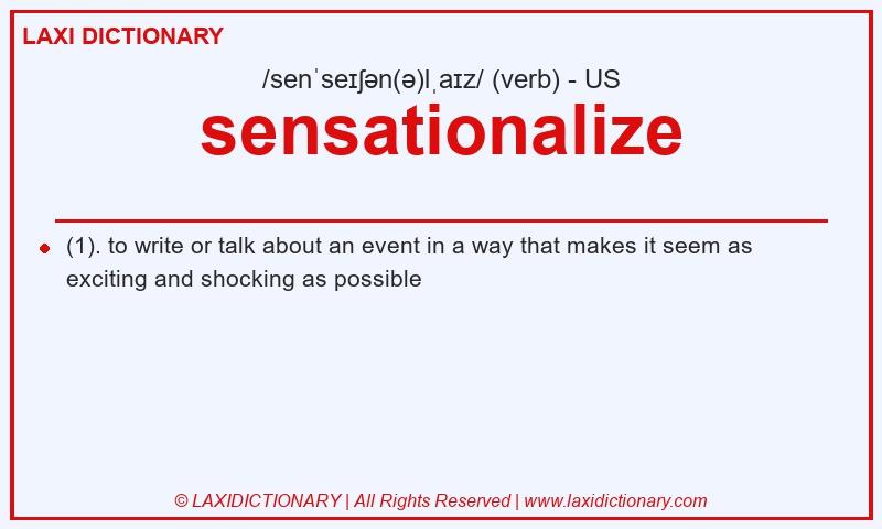Definition sensationalize in American English