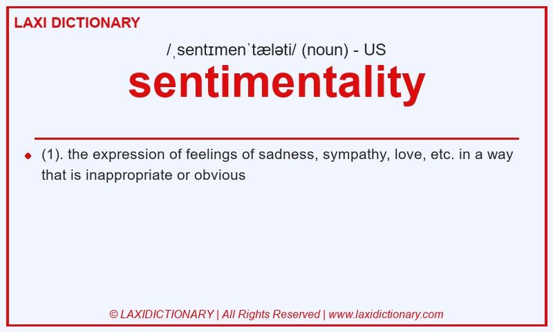 Definition sentimentality in American English