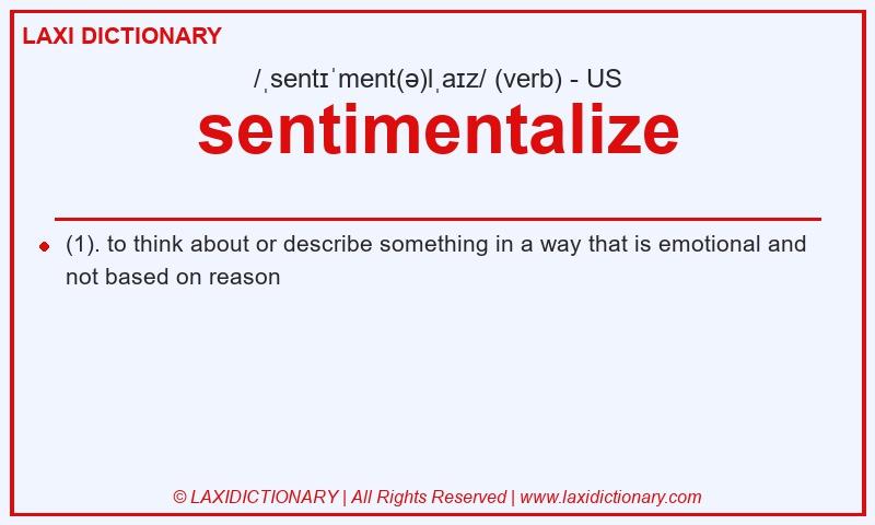 Definition sentimentalize in American English