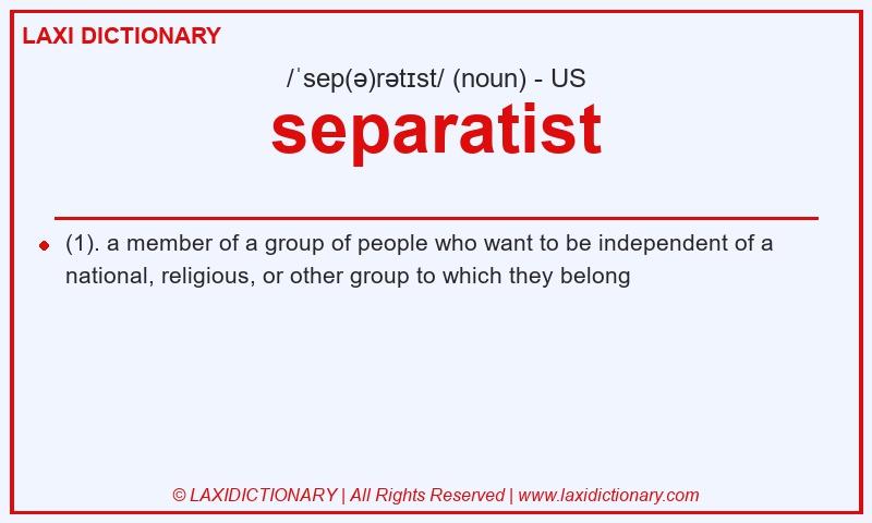 Definition separatist in American English