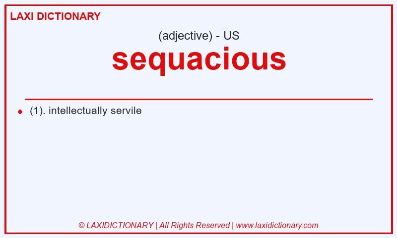 Definition sequacious in American English