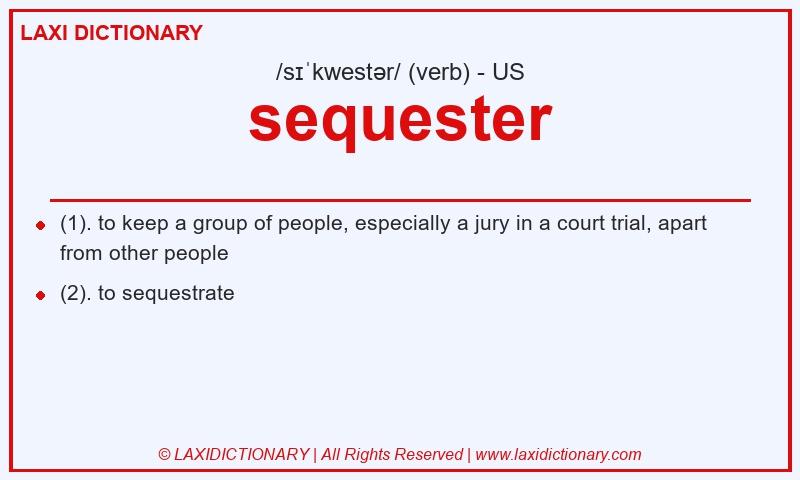 Definition sequester in American English
