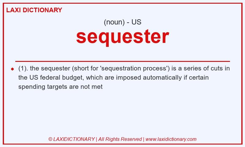 Definition sequester in American English